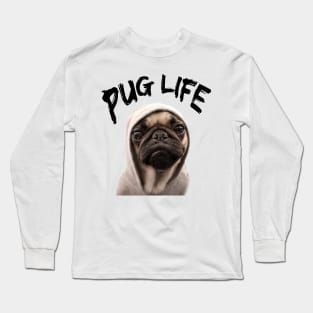 Pug Life Long Sleeve T-Shirt